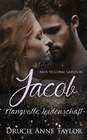 [Back to Coral Gables 06] • Jacob · Klangvolle Leidenschaft